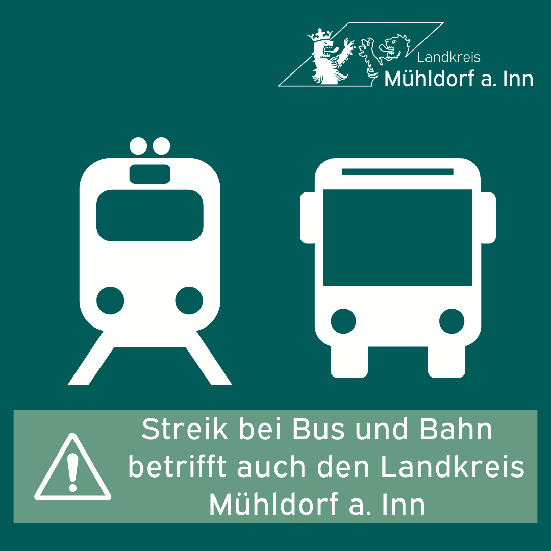 Angekündigter Bahn und BusStreik betrifft auch den Landkreis Mühldorf